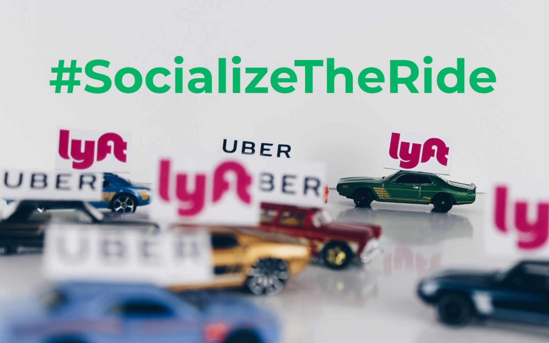 Uber and Lyft: #SocializeTheRide